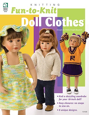Fun-To-Knit Doll Clothes - Knight-Bowman, Andra