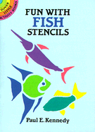 Fun with Fish Stencils - Kennedy, Paul E