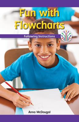 Fun with Flowcharts: Following Instructions - McDougal, Anna