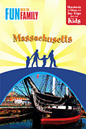 Fun with the Family Massachusetts: Hundreds of Ideas for Day Trips with the Kids