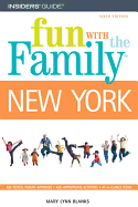 Fun with the Family New York: Hundreds of Ideas for Day Trips with the Kids