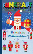 Funcraft - Frhliche Weihnachten an alle Minecraft Fans! (inoffizielles Notizbuch): Nikolaus Geschenk, Weihnachtsgeschenk, Schule, Sch?ler, Grundschule, Christmas, Notebook, Einschreibbuch, Notizen machen, Weihnachten, Geschenk f?r Minecrafter; Weihnachts