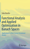 Functional Analysis and Applied Optimization in Banach Spaces: Applications to Non-Convex Variational Models