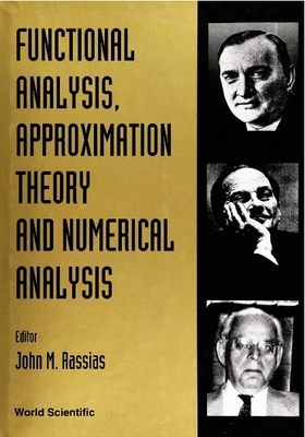 Functional Analysis, Approximation Theory and Numerical Analysis - Rassias, John Michael (Editor)