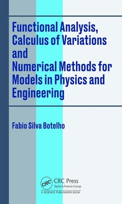 Functional Analysis, Calculus of Variations and Numerical Methods for Models in Physics and Engineering - Botelho, Fabio Silva
