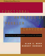 Functional Analysis of Problem Behavior: From Effective Assessment to Effective Support
