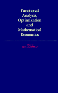 Functional Analysis, Optimization, and Mathematical Economics: A Collection of Papers Dedicated to the Memory of Leonid Vital'evich Kantorovich