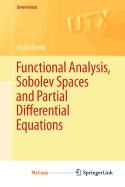 Functional Analysis, Sobolev Spaces and Partial Differential Equations - Brezis, Haim