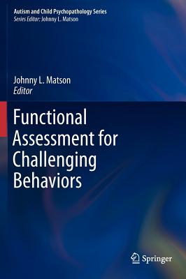 Functional Assessment for Challenging Behaviors - Matson, Johnny L, PhD (Editor)