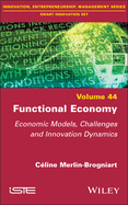 Functional Economy: Economic Models, Challenges and Innovation Dynamics