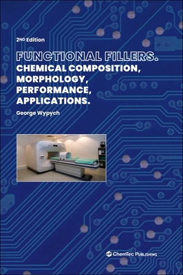 Functional Fillers: Chemical Composition, Morphology, Performance, Applications - Wypych, George