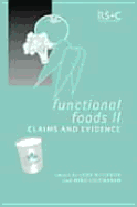 Functional Foods II: Claims and Evidence - Saltmarsh, Mike (Editor), and Buttriss, Judy, Dr. (Editor)