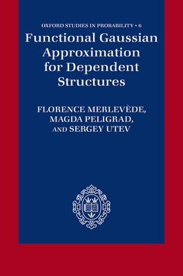 Functional Gaussian Approximation for Dependent Structures - Merlevde, Florence, and Peligrad, Magda, and Utev, Sergey