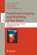Functional Imaging and Modeling of the Heart: Third International Workshop, Fimh 2005, Barcelona, Spain, June 2-4, 2005, Proceedings