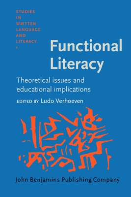 Functional Literacy: Theoretical Issues and Educational Implications - Verhoeven, Ludo (Editor)