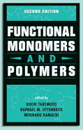 Functional Monomers and Polymers, Second Edition