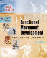 Functional Movement Development Across the Life Span - Cech, Donna Joy, PT, and Martin, Suzanne Tink, PT