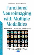 Functional Neuroimaging with Multiple Modalities: Device & Applications