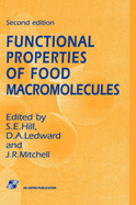 Functional Properties of Food Macromolecules - Hill, S E, and Mitchell, J R, and Ledward, David A