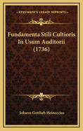 Fundamenta Stili Cultioris in Usum Auditorii (1736)