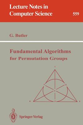 Fundamental Algorithms for Permutation Groups - Butler, Gregory