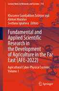 Fundamental and Applied Scientific Research in the Development of Agriculture in the Far East (Afe-2022): Agricultural Cyber-Physical Systems, Volume 2
