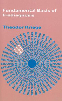 Fundamental Basis Of Irisdiagnosis - Kriege, Theodor