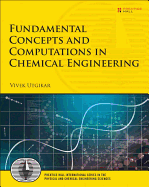 Fundamental Concepts and Computations in Chemical Engineering