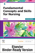 Fundamental Concepts and Skills for Nursing - Binder Ready - Revised Reprint: Fundamental Concepts and Skills for Nursing - Binder Ready - Revised Reprint