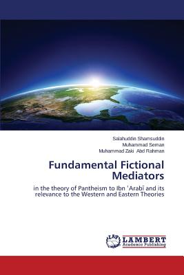 Fundamental Fictional Mediators - Shamsuddin Salahuddin, and Seman Muhammad, and Abd Rahman Muhammad Zaki