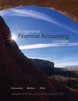 Fundamental Financial Accounting Concepts - Edmonds, Thomas P, and McNair, Frances M, and Olds, Philip R