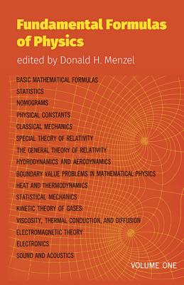 Fundamental Formulas of Physics, Volume One - Menzel, Donald H (Editor)