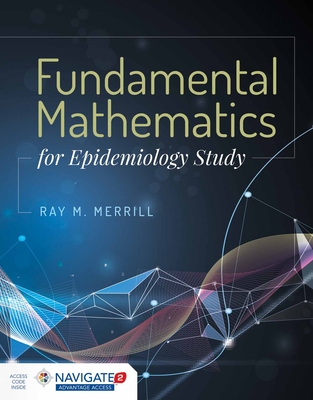 Fundamental Mathematics for Epidemiology Study - Merrill, Ray M