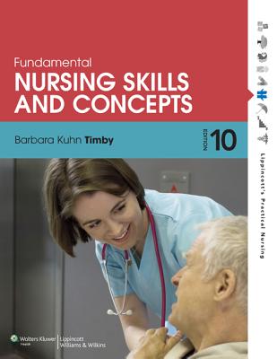 Fundamental Nursing Skills and Concepts - Timby, Barbara K, Rnc, MS