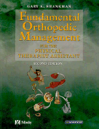 Fundamental Orthopedic Management: For the Physical Therapist Assistant