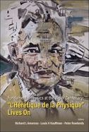 Fundamental Physics at the Vigier Centenary: l'Heretique de la Physique Lives on