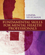 Fundamental Skills for Mental Health Professionals - Seligman, Linda W