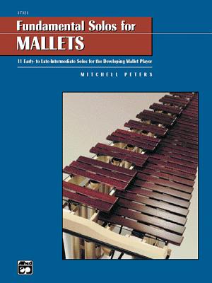 Fundamental Solos for Mallets: 11 Early- To Late-Intermediate Solos for the Developing Mallet Player - Peters, Mitchell