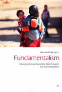 Fundamentalism: Ethnographies on Minorities, Discrimination and Transnationalism Volume 44