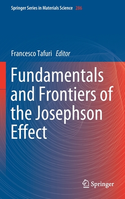 Fundamentals and Frontiers of the Josephson Effect - Tafuri, Francesco (Editor)