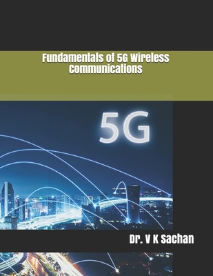 Fundamentals of 5G Wireless Communications - Sachan, V K, Dr.
