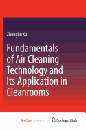 Fundamentals of Air Cleaning Technology and Its Application in Cleanrooms