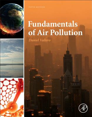 Fundamentals of Air Pollution - Vallero, Daniel A