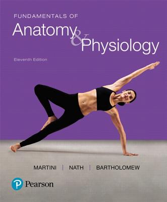 Fundamentals of Anatomy & Physiology Plus Mastering A&p with Pearson Etext -- Access Card Package - Martini, Frederic, and Nath, Judi, and Bartholomew, Edwin