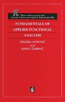 Fundamentals of Applied Functional Analysis - Mitrovic, Dragisa, and Zubrinic, Darko
