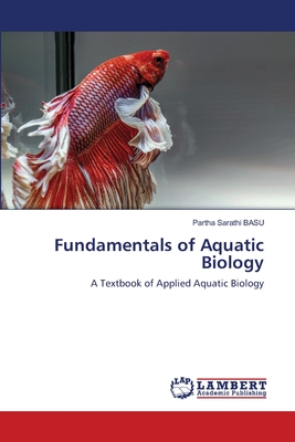 Fundamentals of Aquatic Biology - Basu, Partha Sarathi