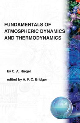 Fundamentals of Atmospheric Dynamics and Thermodynamics - Riegel, Christopher