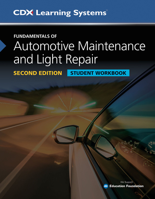 Fundamentals of Automotive Maintenance and Light Repair Student Workbook, Second Edition - CDX Automotive