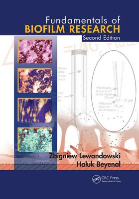 Fundamentals of Biofilm Research - Lewandowski, Zbigniew, and Beyenal, Haluk