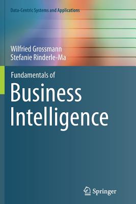 Fundamentals of Business Intelligence - Grossmann, Wilfried, and Rinderle-Ma, Stefanie